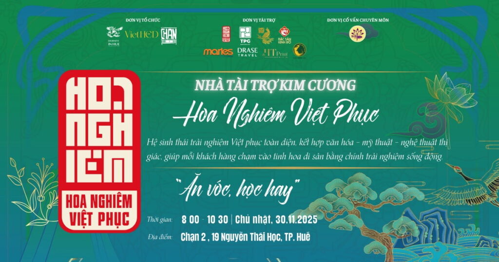 Hoa Nghiêm Việt Phục là nhà tài trợ Kim Cương cho Ngày hội Di sản Văn hóa Việt Nam 2025 với chủ đề "Ăn vóc, học hay"
