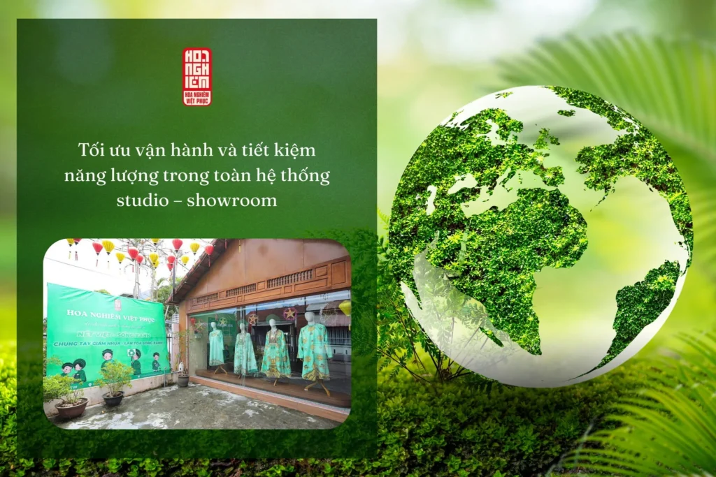 Hoa Nghiêm Việt Phục tối ưu vận hành showroom và studio theo hướng tiết kiệm năng lượng và phát triển bền vững.