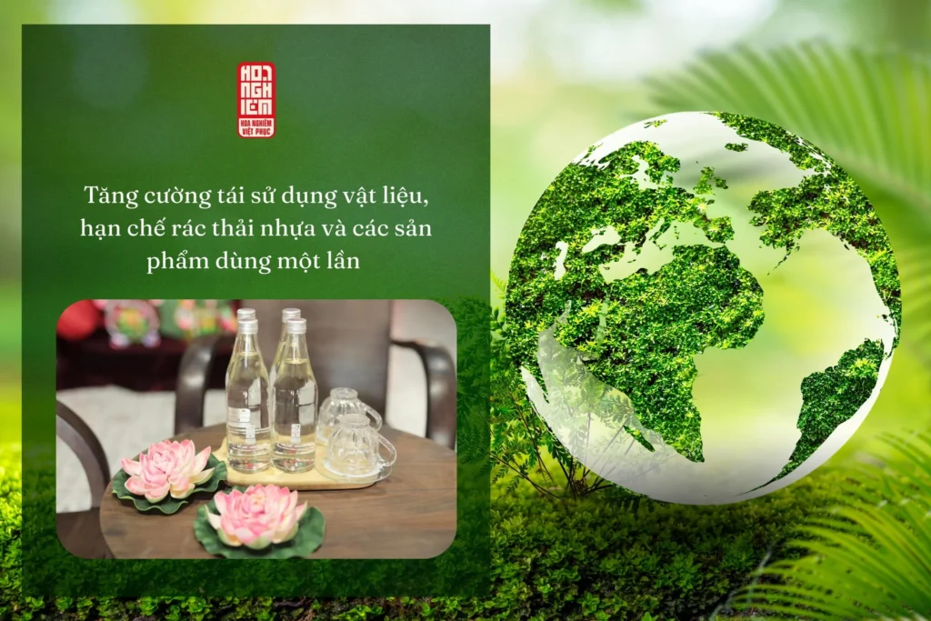 Thông điệp giảm nhựa và tái sử dụng vật liệu tại Hoa Nghiêm Việt Phục trong hành trình sống xanh và phát triển bền vững.