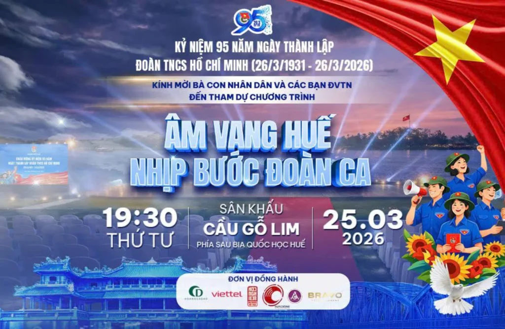 Poster chương trình chương trình Âm vang Huế – Nhịp bước đoàn ca được tổ chức trong không khí kỷ niệm 95 năm thành lập Đoàn TNCS Hồ Chí Minh